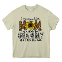 I Have Two Titles Mom And Grmmh And I Rock Them Both Heavy Core Tee | Teevron