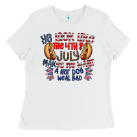 You Look Like The 4th Of July Makes Me Want A Hot Dog Weal Bad Ladies Tee | Teevron