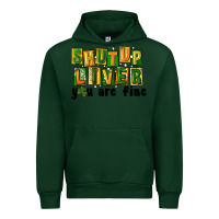 Forest Green shut up liver you are fine Urban Hoodie - FaDigitalArtStudio