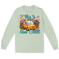 Matcha this is how i roll Long Sleeve Tee - NancyCooperArtShop