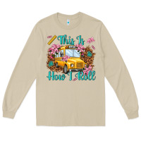 Mushroom this is how i roll Long Sleeve Tee - NancyCooperArtShop