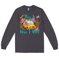 Smoke this is how i roll Long Sleeve Tee - NancyCooperArtShop