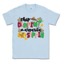 Dusty Blue chip dippin' margarita sippin Classic Tee - MaliasSmallBusiness