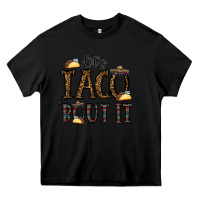 Black let's taco bout it Heavy Core Tee - CowhideDigitalArt