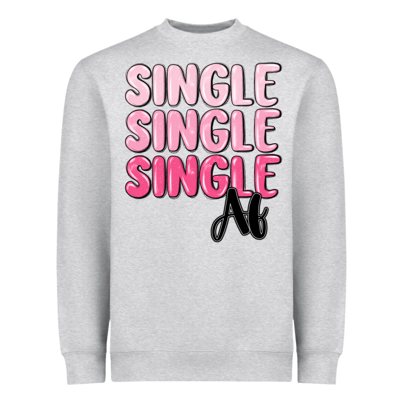 Single Af Heavyweight Sweatshirt by MaliasSmallBusiness | Teevron