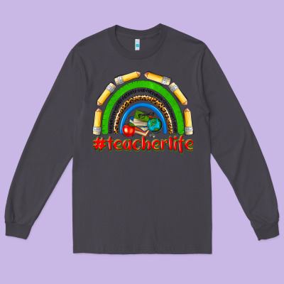 Teacher Life Long Sleeve Tee Designed By Nancycooperartshop