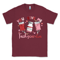 Burgundy you give me tachycardia Classic Tee - MaliasSmallBusiness
