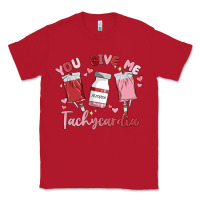 Red you give me tachycardia Classic Tee - MaliasSmallBusiness