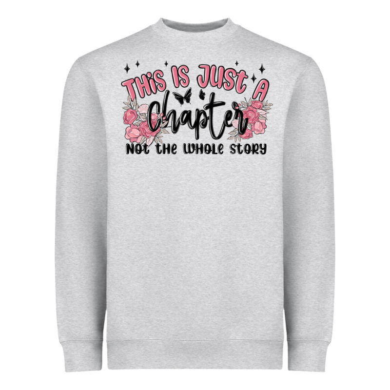 This Is Just A Chapter Not The Whole Story Heavyweight Sweatshirt by MaliasSmallBusiness | Teevron