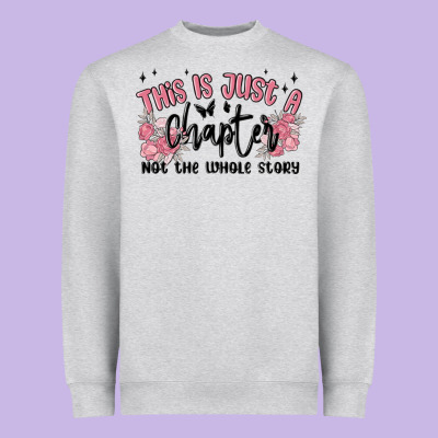 This Is Just A Chapter Not The Whole Story Heavyweight Sweatshirt Designed By Maliassmallbusiness