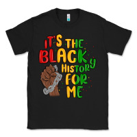 Black it s the black history for me Classic Tee - MaliasSmallBusiness