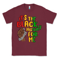 Burgundy it s the black history for me Classic Tee - MaliasSmallBusiness