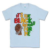 Dusty Blue it s the black history for me Classic Tee - MaliasSmallBusiness
