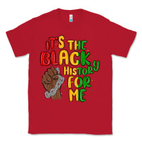 Red it s the black history for me Classic Tee - MaliasSmallBusiness