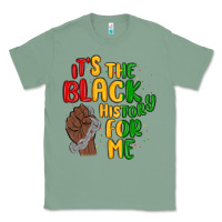 Sage it s the black history for me Classic Tee - MaliasSmallBusiness