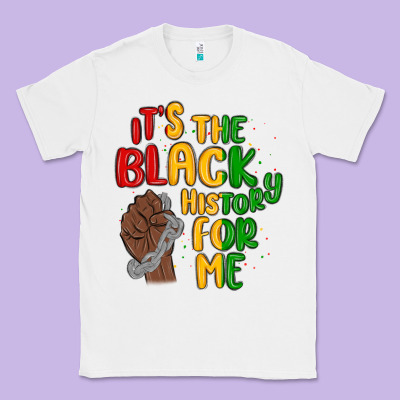 It S The Black History For Me Classic Tee Designed By Maliassmallbusiness