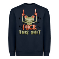 Fuck This Shit Heavyweight Sweatshirt | Teevron