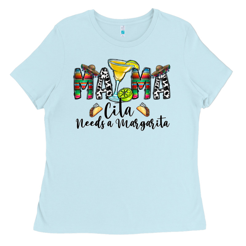 Mama Cita Needs A Margarita Ladies Tee by CowhideDigitalArt | Teevron