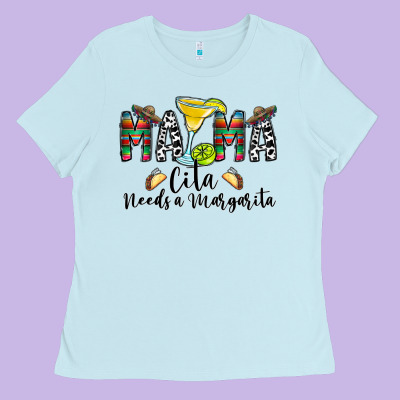 Mama Cita Needs A Margarita Ladies Tee Designed By Cowhidedigitalart