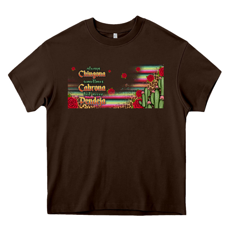 Always Chingona 16oz Libbey Cup Heavy Core Tee by HRA Design Shop | Teevron