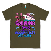 Army Green we're more than just cruising friends Classic Tee - MaliasSmallBusiness
