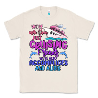 Natural we're more than just cruising friends Classic Tee - MaliasSmallBusiness