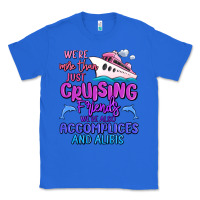 True Royal we're more than just cruising friends Classic Tee - MaliasSmallBusiness