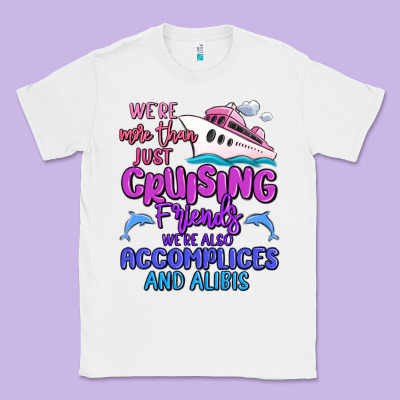We're More Than Just Cruising Friends Classic Tee Designed By Maliassmallbusiness