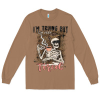 Toasted Coconut im trying but tired Long Sleeve Tee - MaliasSmallBusiness