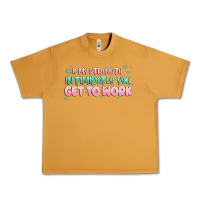 Peanut Butter get to work Urban Heavy Tee - MaliasSmallBusiness