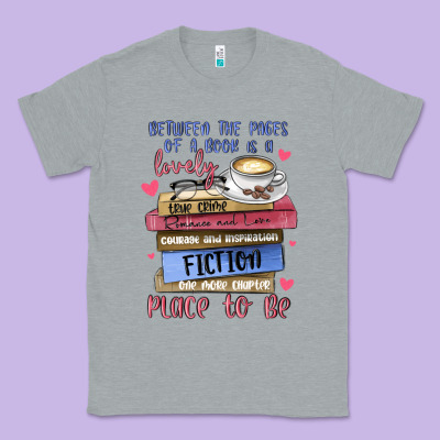 Between The Pages Of A Book Is Lovely Place To Be Classic Tee Designed By Maliassmallbusiness