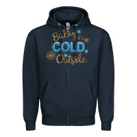 Navy Baby It s Cold Outside Zipper Hoodie - Bettercallsaul
