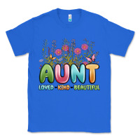 True Royal aunt loved kind beautiful Classic Tee - MaliasSmallBusiness