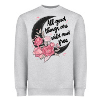 All Good Things Are Wild And Free Heavyweight Sweatshirt | Teevron