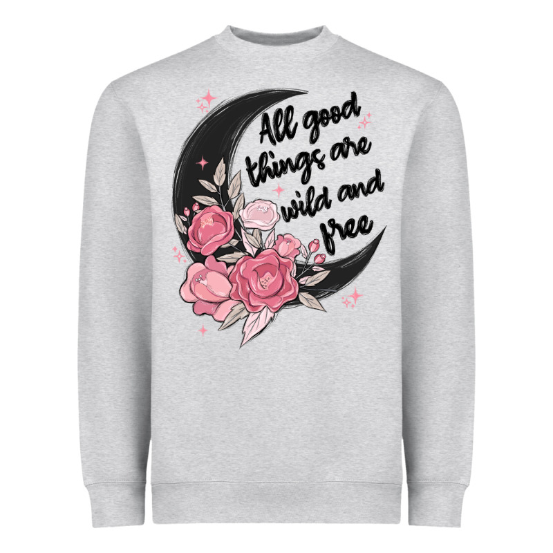 All Good Things Are Wild And Free Heavyweight Sweatshirt by MaliasSmallBusiness | Teevron
