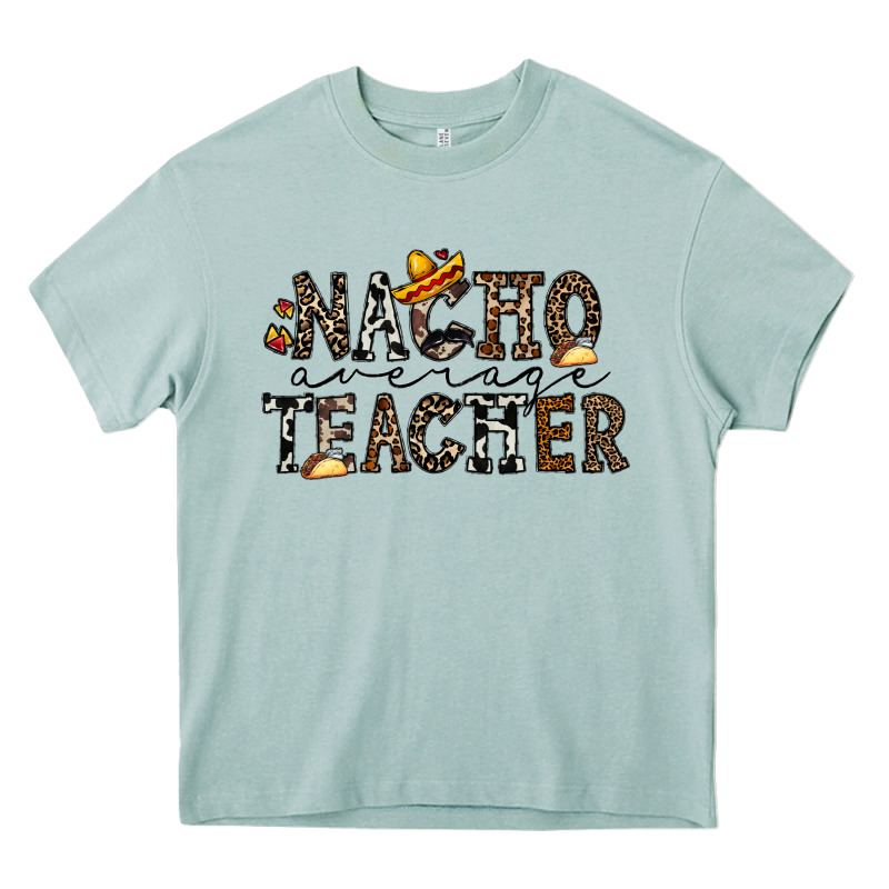 Nacho Averange Teacher Heavy Core Tee by CowhideDigitalArt | Teevron