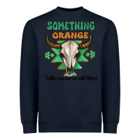 Navy something orange tells me were not done Heavyweight Sweatshirt - MaliasSmallBusiness