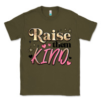 Army Green raise them kind Classic Tee - JahusDesignShop