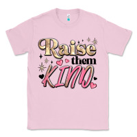 Bubblegum Pink raise them kind Classic Tee - JahusDesignShop