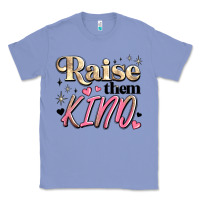 Colony Blue raise them kind Classic Tee - JahusDesignShop