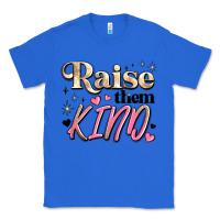 True Royal raise them kind Classic Tee - JahusDesignShop