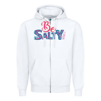White Be Salty Zipper Hoodie - Bettercallsaul