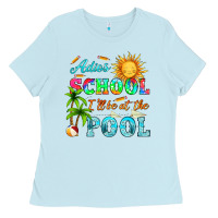Baby Blue adios school i ll be at the pool Ladies Tee - HRA Design Shop