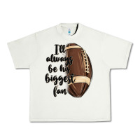Pistachio i ll always be his biggest fan Urban Heavy Tee - MaliasSmallBusiness