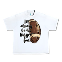 White i ll always be his biggest fan Urban Heavy Tee - MaliasSmallBusiness