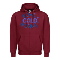 Burgundy Baby It s Cold Outside Zipper Hoodie - Bettercallsaul