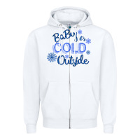 White Baby It s Cold Outside Zipper Hoodie - Bettercallsaul