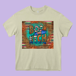 Boom Bitch Get Out The Way Heavy Core Tee Designed By Hra Design Shop