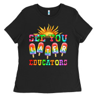 Black see you later educators Ladies Tee - HRA Design Shop