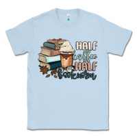 Dusty Blue half coffee half bookworm Classic Tee - MaliasSmallBusiness